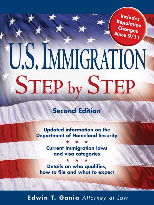 Title details for U.S. Immigration Step by Step, 2E by Edwin T. Gania - Available